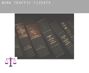 Burn  traffic tickets