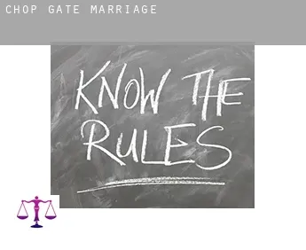 Chop Gate  marriage