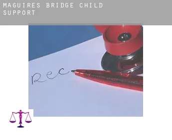 Maguires Bridge  child support